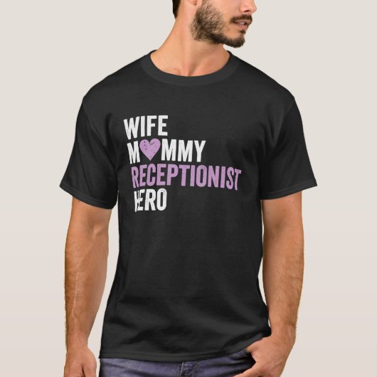 Distressed Receptionis Wife Mommy Receptionist Her T-Shirt (Vorderseite)