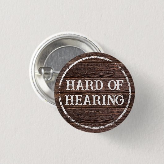 Distressed Rustic Brown Wood Hard of Hearing Button (Vorne & Hinten)