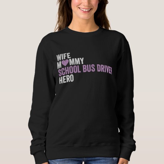 Distressed School Bus Driver Wife Mommy School Bu Sweatshirt (Vorderseite)