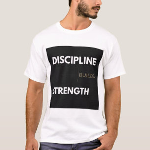 Disziplin baut Kraft Powerlifting-Gym-Motivation T-Shirt