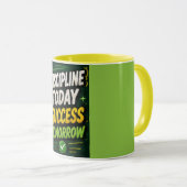 Disziplin heute, Erfolg morgen  Tasse (VorderseiteRechts)