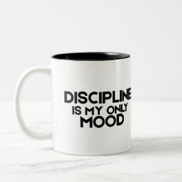 Disziplin ist meine einzige Stimmung Minimalist  Zweifarbige Tasse