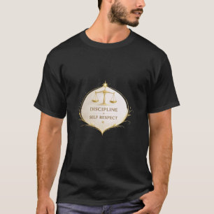 Disziplin ist Selbstachtung T-Shirt