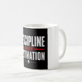 Disziplin statt Motivation  Kaffeetasse (VorderseiteRechts)