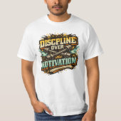 Disziplin statt Motivation T-Shirt (Vorderseite)