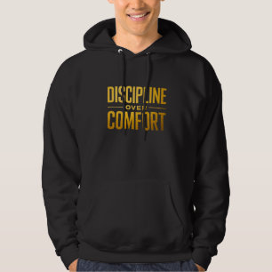 Disziplin über Komfort-Shirt Motivation & Gedank Hoodie