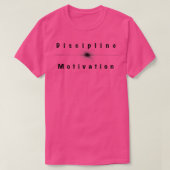 Disziplin über Motivation 370 T-Shirt (Design vorne)