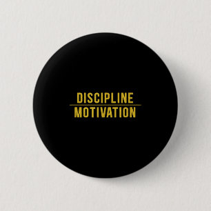 Disziplin über Motivation Gym Workout Hustle Musc Button