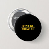 Disziplin über Motivation Gym Workout Hustle Musc Button (Vorne & Hinten)