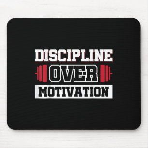Disziplin über Motivation Mousepad