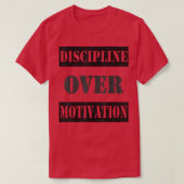 Disziplin über Motivationsgymnastik oder Gewichtsa T-Shirt (Design vorne)