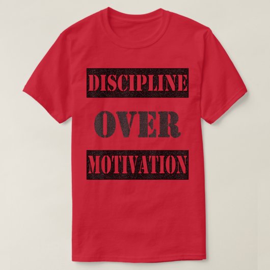 Disziplin über Motivationsgymnastik oder Gewichtsa T-Shirt (Design vorne)