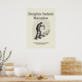 Disziplin überdauert Motivation Poster (Küche)