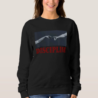 Disziplin und Motivierend Sprichwort Adams Schöpfu Sweatshirt