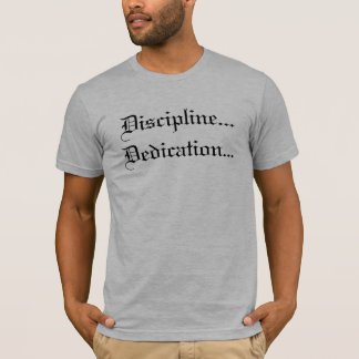 Disziplin-… Widmung… T-Shirt