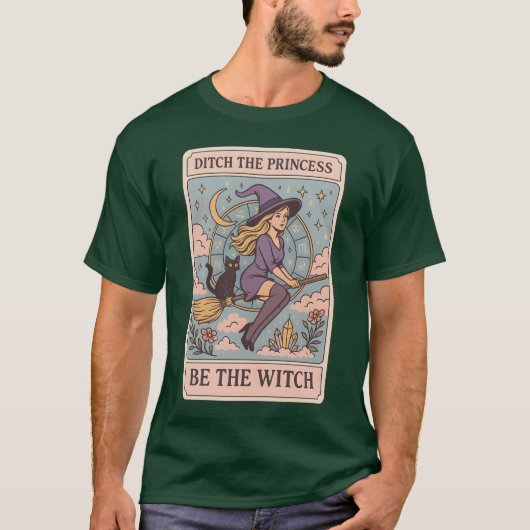 DITCH THE PRINCESS – BE THE WITCH T-Shirt (Vorderseite)