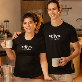 <div>Lasst uns zusammen sein T-Shirt