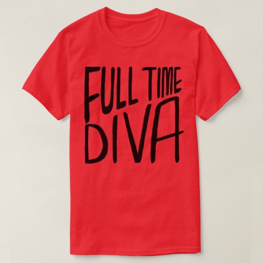 Diva Full Time Diva T-Shirt (Design vorne)