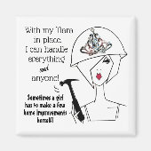 "Diva mit einem Werkzeuggürtel...macht Verbesserun Magnet (Vorne)