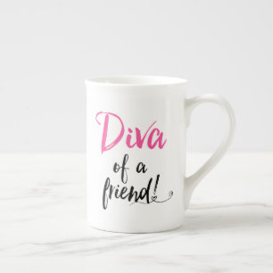 "Diva of a Friend" Porzellantasse