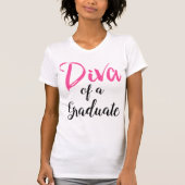 Diva of a Graduate! T-Shirt (Vorderseite)