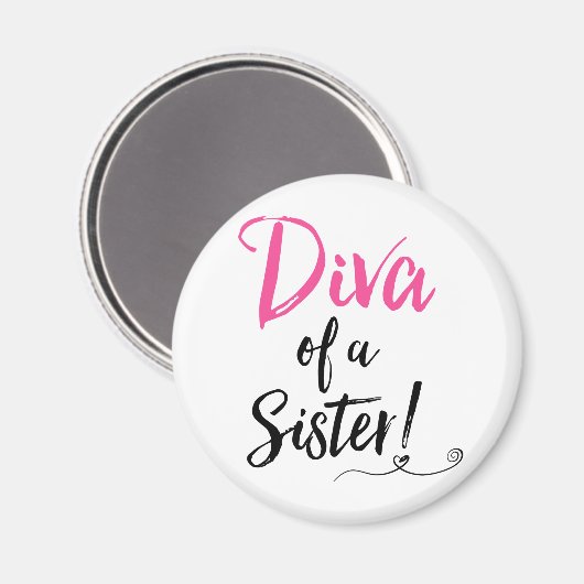 "Diva von einer Schwester!" Magnet (Vorderseite/Rückseite)