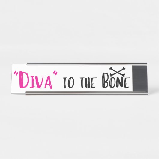 "DIVA" zum Knochen! Schreibtischnamensplakette (Vorderseite )