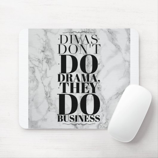 Divas Dont Do Drama, sie machen Business Mousepad (Mit Mouse)