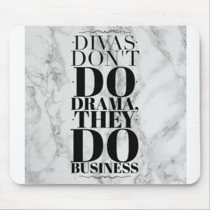 Divas Dont Do Drama, sie machen Business Mousepad