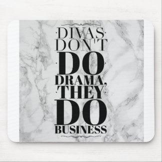 Divas Dont Do Drama, sie machen Business Mousepad