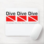 DIVE DIVE DIVE - Maus-Pad Mousepad (Mit Mouse)