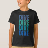 DIVE DIVE T-Shirt (Vorderseite)