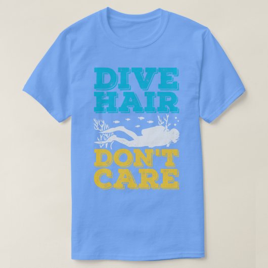 Dive Hair Dont e Scuba Diver Geschenk T-Shirt (Design vorne)