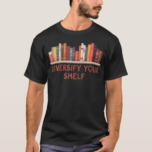 Diversifizieren Sie Ihre Regalbibliothek Bücherlie T-Shirt