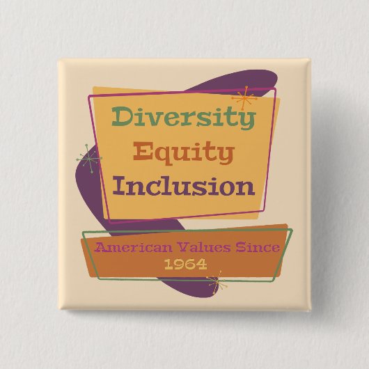 Diversity Equity Inclusion; American Values 1964 P Button (Vorderseite)