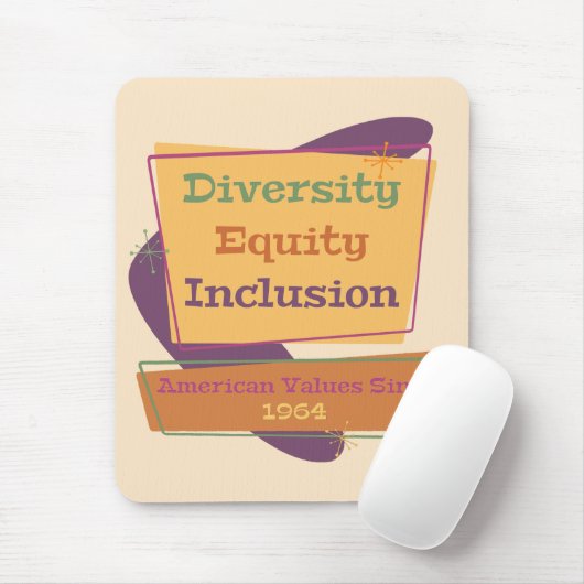 Diversity Equity Inclusion; American Values 1964 P Mousepad (Mit Mouse)