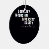 Diversity-Equity-Liebe für Gleichheit und Integrat Keramik Ornament (Rechts)