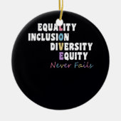 Diversity-Equity-Liebe für Gleichheit und Integrat Keramik Ornament (Vorne)