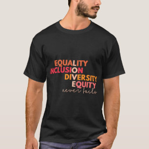 Diversity-Equity-Liebe für Gleichheit und Integrat T-Shirt