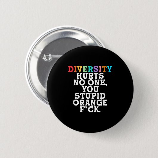 Diversity Hurts You Stud Orange Fck Funny Slogan  Button (Vorne & Hinten)