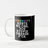 Diversity Hurts You Stud Orange Fck Funny Slogan Kaffeetasse (Links)