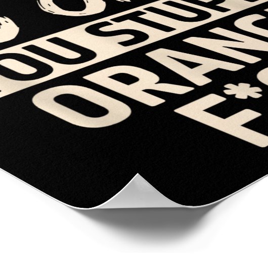 Diversity Hurts You Stud Orange Fck Funny Slogan  Poster (Ecke)