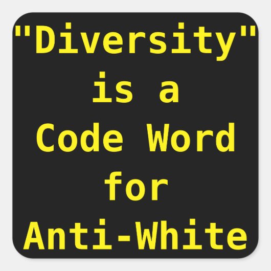 Diversity ist ein Codewort für Anti-White Quadratischer Aufkleber (Vorderseite)