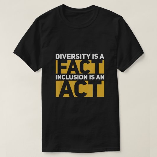 Diversity ist eine Tatsache, dass Einbindung ein A T-Shirt (Design vorne)
