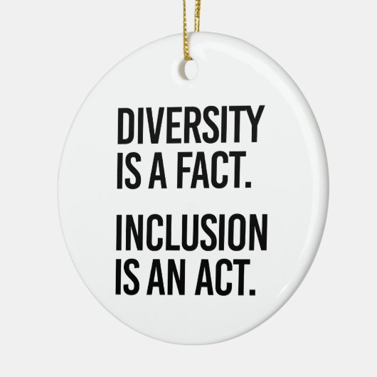 Diversity ist eine Tatsache Einschluss ist ein Ges Keramik Ornament (Links)