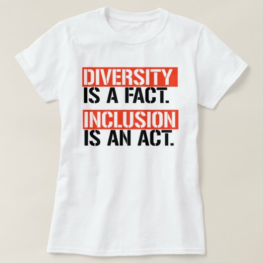 Diversity ist eine Tatsache Einschluss ist ein Ges T-Shirt (Design vorne)