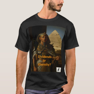 Dividenden oder Ewigkeit? Das größte Regen des Pha T-Shirt