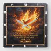 Divine Flame Holy Spirit Dove Mark 11:24 Verse Quadratische Wanduhr (Vorderseite)