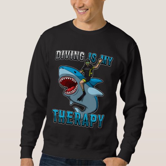 Diving Is My Therapy Underwater Divers Shark Dive Sweatshirt (Vorderseite)