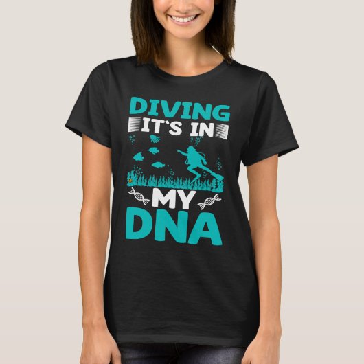 Diving It`s In My DNA I Scuba Diver T-Shirt (Vorderseite)